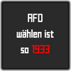 "AFD wählen ist so 1933" Sticker