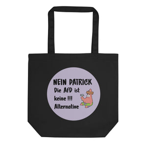 "Nein Patrick die AfD ist keine Alternative!" | Bio-Stoffbeutel