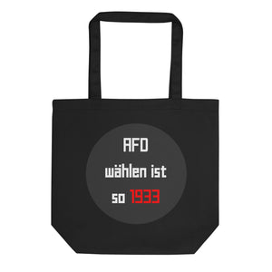 "AFD wählen ist so 1933" | Bio Stoffbeutel