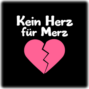 "Kein Herz für Merz" Sticker